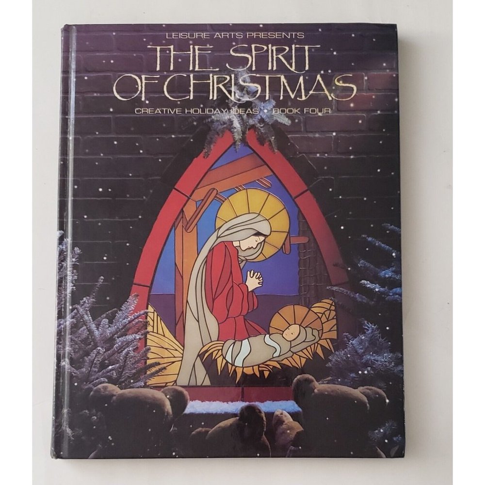 The Spirit of Christmas Book 4 Leisure Arts Creative Holiday Ideas